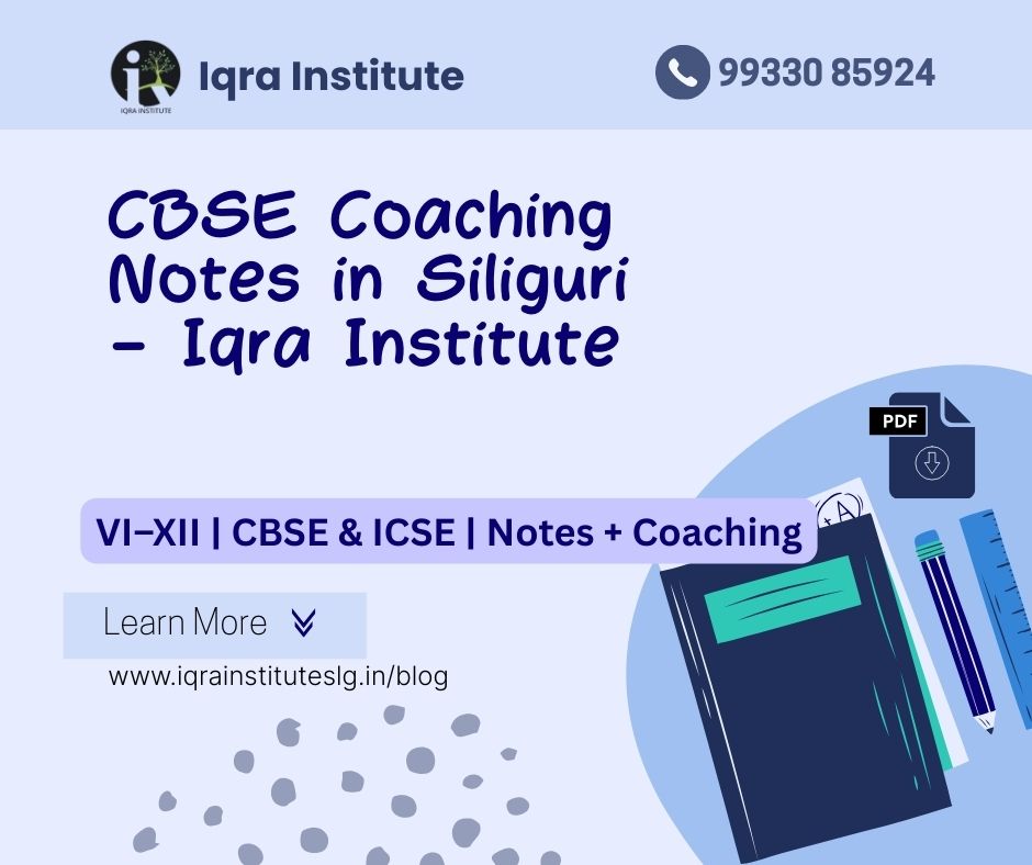 CBSE Coaching Notes in Siliguri – Iqra institute